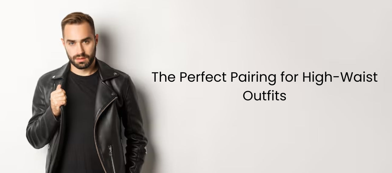 Cropped Leather Jackets: The Perfect Pairing for High-Waist Outfits